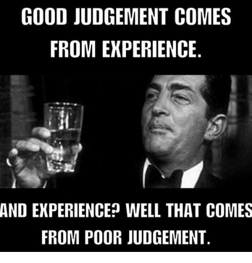good-judgement-comes-from-ekperience-and-experience-well-that-comes-29948296