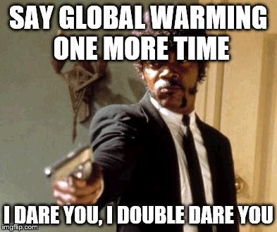 Say-Global-Warning-1